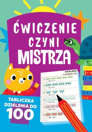 Ćwiczenie czyni mistrza. Tabliczka dzielenia do 100
