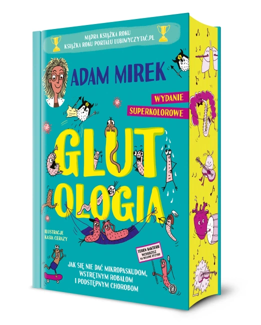 Glutologia. Jak się nie dać mikropaskudom, wstrętnym robalom i podstępnym chorobom. Wydanie superkolorowe [barwione brzegi]
