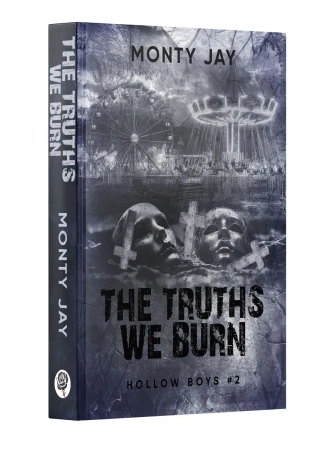 The Truths We Burn. Hollow Boys. Tom 2