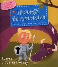 Historyjki do rysowania - Rycerz z Czarnej Wieży
