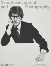 Yves Saint Laurent and Photography