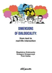 Dimensions of Dialogicality from Text to Real-Life