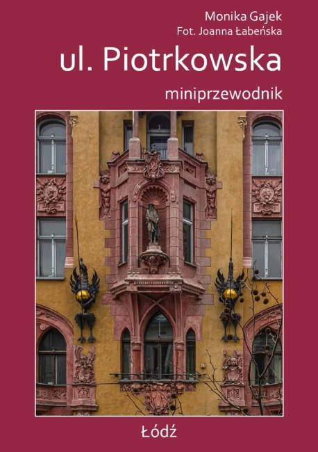 ul. Piotrkowska. Miniprzewodnik