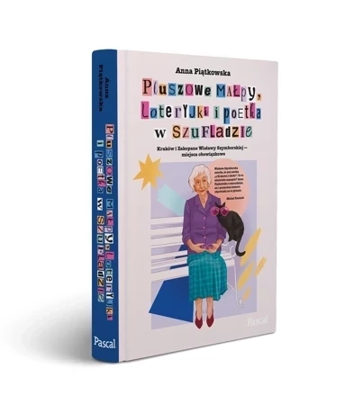 Pluszowe małpy, loteryjki i poetka w szufladzie.  Kraków i Zakopane Wisławy Szymborskiej – miejsca obowiązkowe