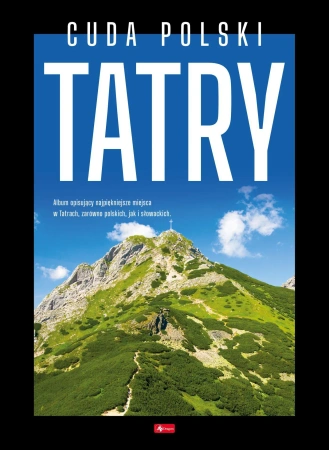 Cuda Polski. Tatry