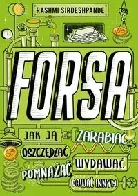 Forsa. Jak ją zarabiać, oszczędzać, wydawać..