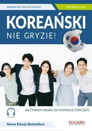 Koreański nie gryzie! Innowacyjny kurs od podstaw Poziom A1-A2