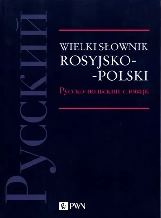 Wielki słownik rosyjsko-polski.