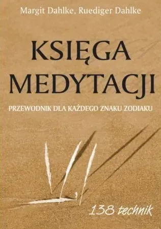 Księga medytacji. Przewodnik dla każdego znaku zodiaku