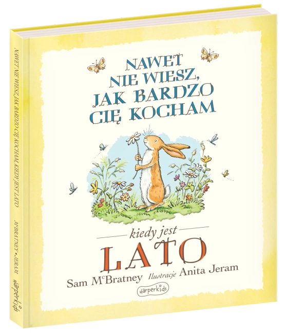 Nawet nie wiesz, jak bardzo cię kocham kiedy jest lato