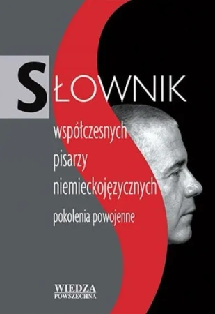 Słownik Współczesnych Pisarzy Niemieckojęzycznych. Pokolenia Powojenne