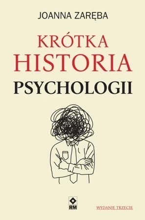 Krótka historia psychologii (wyd. 2022)