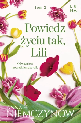 Powiedz życiu tak, Lili