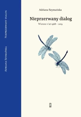 Nieprzerwany dialog. Wiersze z lat 1968-2019
