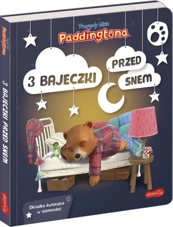 Przygody Misia Paddingtona. 3 bajeczki przed snem