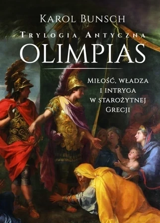 Trylogia antyczna T.1 Olimpias