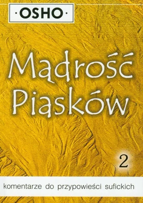 Mądrość Piasków - część 2. Komentarze do przypowieści sufickich