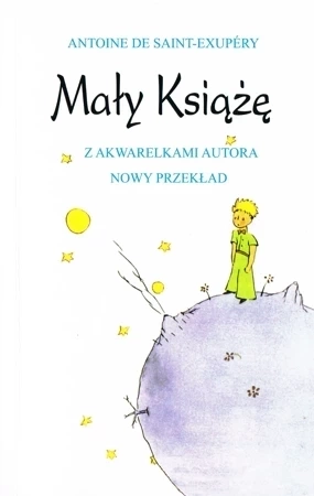 Mały Książę (z akwarelami autora - nowy przekład)