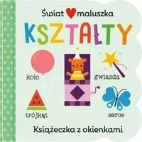Świat maluszka. Kształty. Książeczka z okienkami