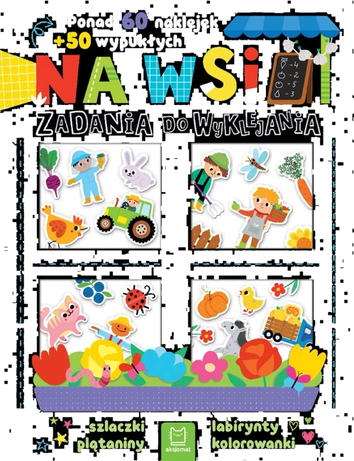 Na wsi. Zadania do wyklejania. Ponad 60 naklejek + 50 wypukłych
