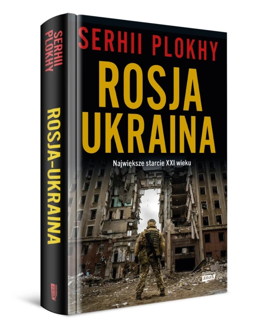ROSJA - UKRAINA. Największe starcie XXI wieku
