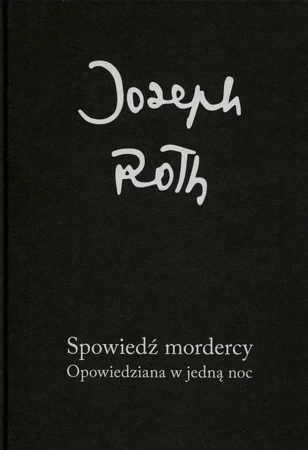 Spowiedź mordercy Opowiedziana w jedną noc