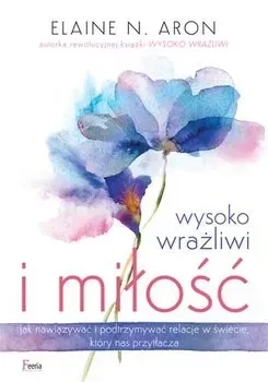 Wysoko wrażliwi i miłość wyd. 2