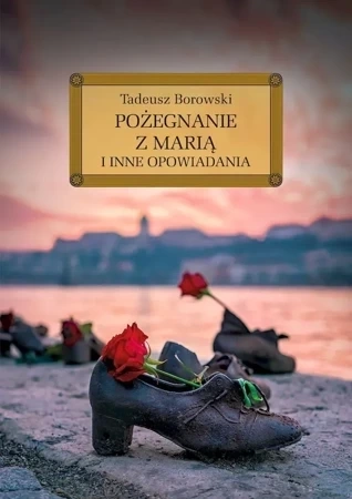 Pożegnanie z Marią i inne opowiadania