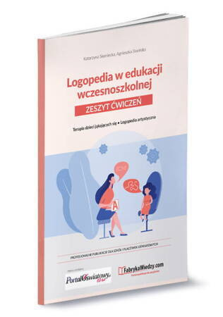 LOGOPEDIA W EDUKACJI WCZESNOSZKOLNEJ ZESZYT