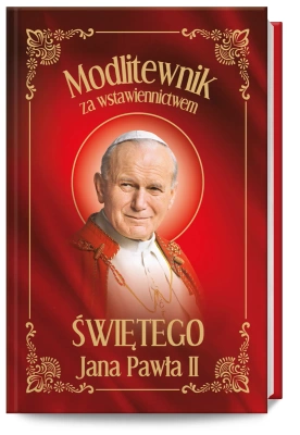 Modlitewnik za wstawiennictwem Świętego Jana Pawła II