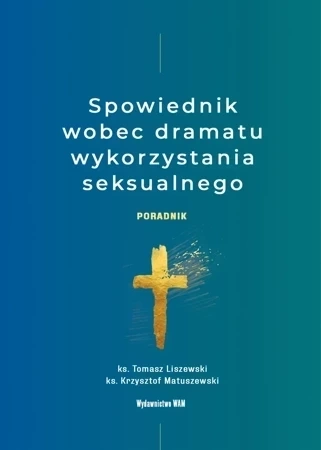 Spowiednik wobec dramatu wykorzystania seksualnego. Poradnik