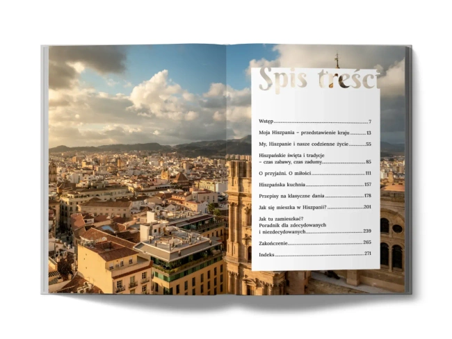 Mój dom, Hiszpania. A może pomieszkać w Hiszpanii? Przewodnik subiektywny i poradnik dla turystów, podróżników i wszystkich, którzy chcą poznać ten kraj od podszewki