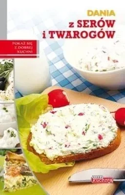 Dania Z Serów I Twarogów Dobra Kuchnia Br