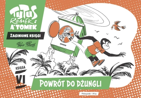 Tytus, Romek i A'Tomek. Zaginione księgi. Powrót do dżungli - księga VI