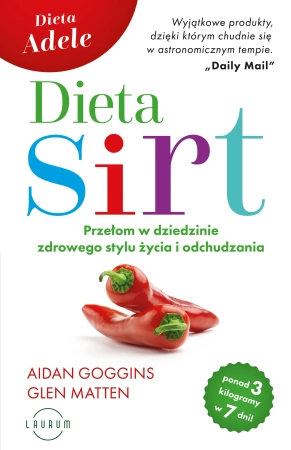 Dieta SIRT. Przełom w dziedzinie zdrowego stylu życia i odchudzania