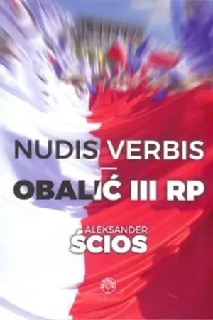 Nudis verbis. Obalić III RP
