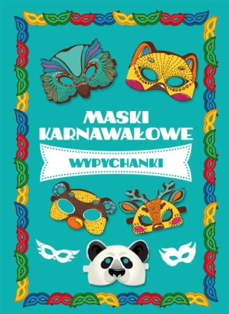 Maski karnawałowe (wypychanki)