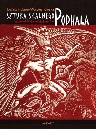 Sztuka skalnego podhala przewodnik dla kolekcjonerów