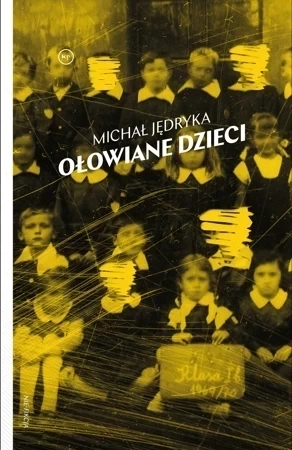 Ołowiane dzieci. Zapomniana epidemia