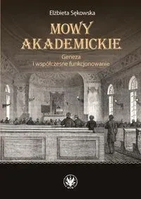 Mowy akademickie. Geneza i współczesne funkcjonowanie