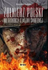 Żołnierz Polski na frontach II wojny światowej