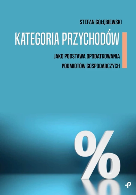Kategoria przychodów jako podstawa opodatkowania podmiotów gospodarczych