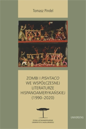 Zombi i pishtaco we współczesnej literaturze hispanoamerykańskiej (1990–2020)