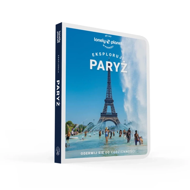 Paryż. Eksploruj! Lonely planet