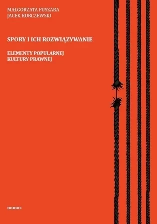 Spory i ich rozwiązywanie. Elementy popularnej kultury prawnej