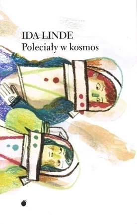 Poleciały w kosmos