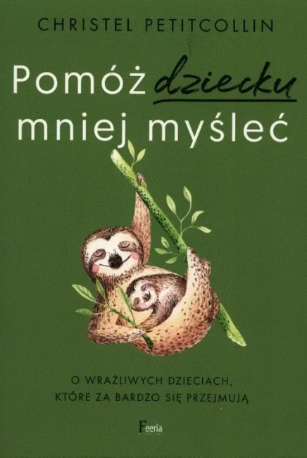 Pomóż dziecku mniej myśleć