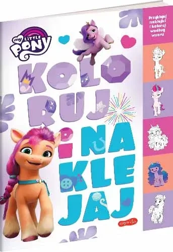 My Little Pony. Koloruj i naklejaj