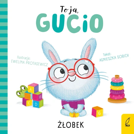 Żłobek. To ja, Gucio