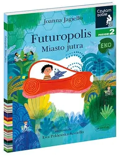 Futuropolis. Miasto jutra. Czytam sobie Eko. Poziom 2
